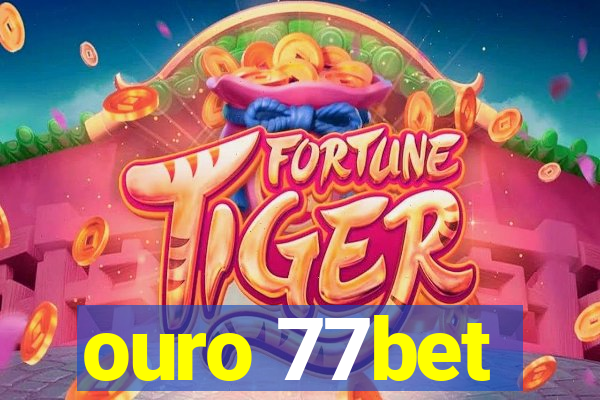 ouro 77bet